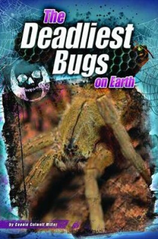 Cover of The Deadliest Bugs on Earth