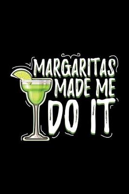 Book cover for Margaritas Made Me Do It