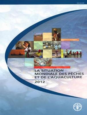 Cover of La situation mondiale des peches et de l'aquaculture 2012