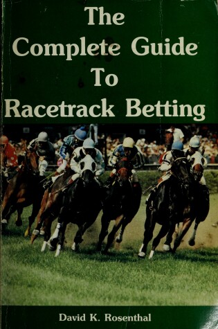 Cover of Complete Guide to Racetrack Betting