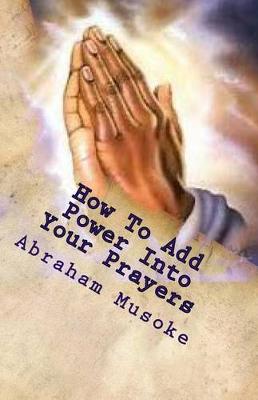 Book cover for How to Add Power Into Your Prayers