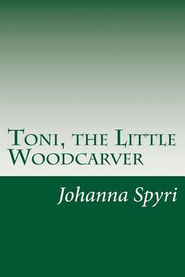 Book cover for Toni, the Little Woodcarver