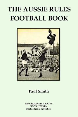 Book cover for The Aussie Rules Football Book