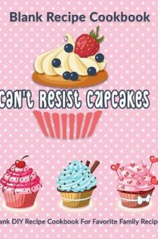 Cover of Can't Resist Cupcakes