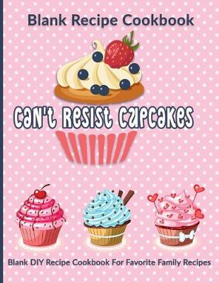 Cover of Can't Resist Cupcakes