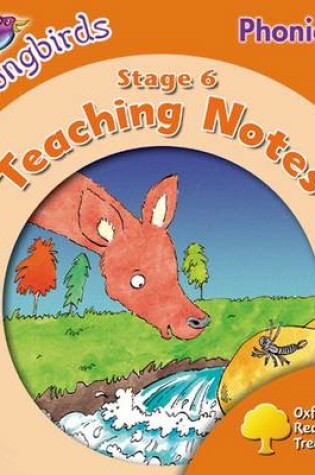 Cover of Oxford Reading Tree Songbirds Phonics: Level 6: Teaching Notes