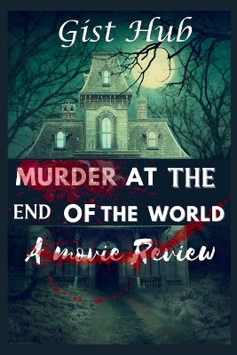 Cover of Murder At The End Of The World