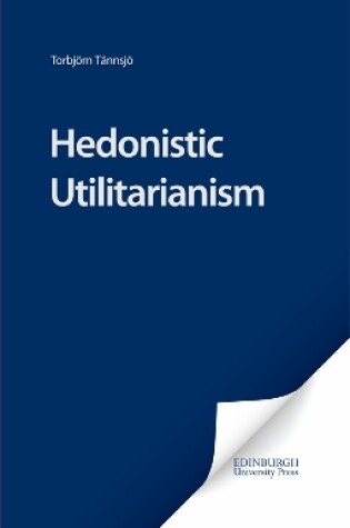 Cover of Hedonistic Utilitarianism