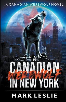 Book cover for A Canadian Werewolf in New York