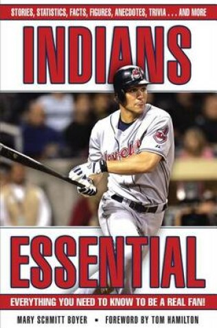 Cover of Indians Essential: Everything You Need to Know to Be a Real Fan!