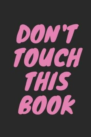 Cover of Don't Touch This Book