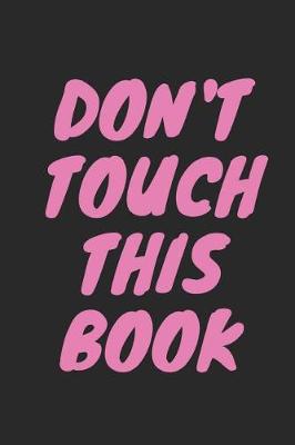 Book cover for Don't Touch This Book