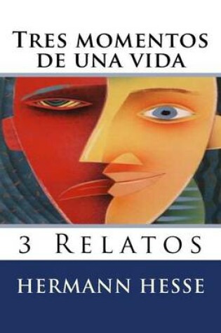 Cover of Tres Momentos de Una Vida