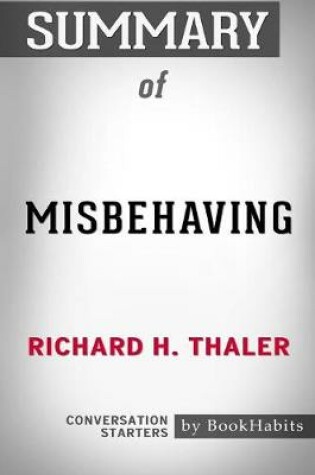 Cover of Summary of Misbehaving by Richard H. Thaler