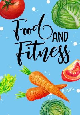 Book cover for Food And Fitness Diary