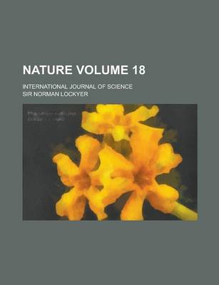 Book cover for Nature; International Journal of Science Volume 18