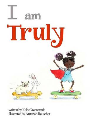 Book cover for I Am Truly