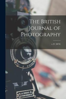 Book cover for The British Journal of Photography; v.21 (1874)