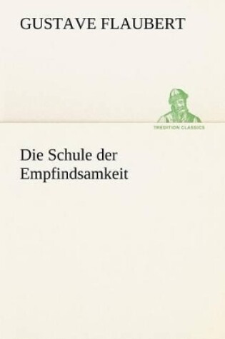 Cover of Die Schule Der Empfindsamkeit