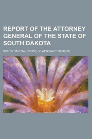 Cover of Report of the Attorney General of the State of South Dakota