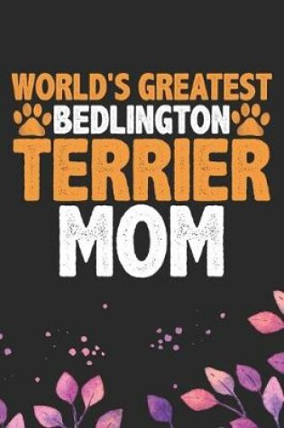 Cover of World's Greatest Bedlington Terrier Mom