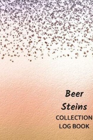 Cover of Beer Steins Collection Log Book