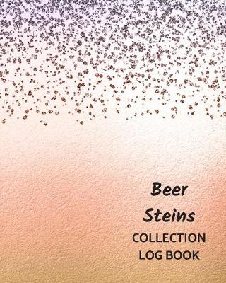 Book cover for Beer Steins Collection Log Book