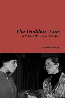 Book cover for The Goddess Tour: A Murder Mystery in Two Acts