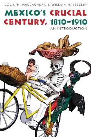 Cover of Mexico's Crucial Century, 1810-1910