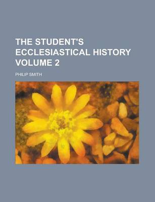 Book cover for The Student's Ecclesiastical History Volume 2