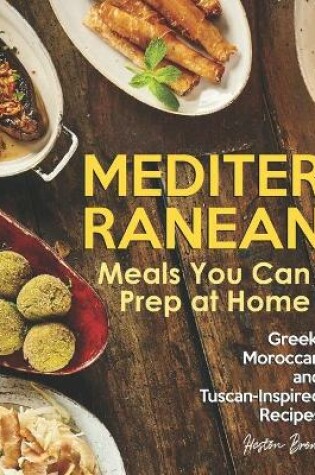 Cover of Mediterranean Meals You Can Prep at Home