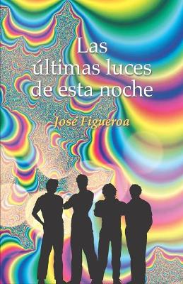 Book cover for Las ultimas luces de esta noche