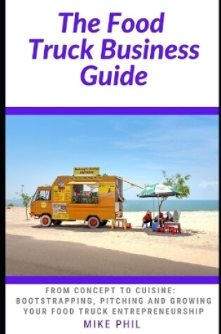 Cover of The Food Truck Business Guide