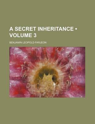 Book cover for A Secret Inheritance (Volume 3)