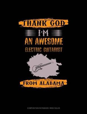 Cover of Thank God I'm an Awesome Electrical Guitarist from Alabama