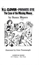 Book cover for Meyers & Fiammenghi : P.J. Clover:Case of the Missing Mouse