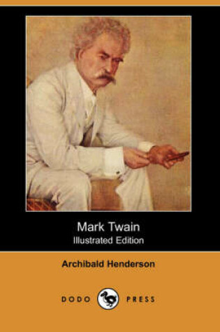 Cover of Mark Twain (Illustrated Edition) (Dodo Press)