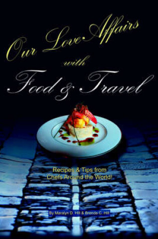 Cover of Our Love Affairs with Food and Travel