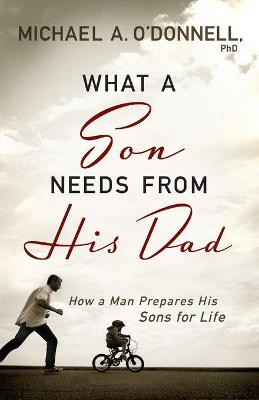 Book cover for What a Son Needs from His Dad