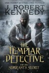 Book cover for The Templar Detective and the Sergeant's Secret