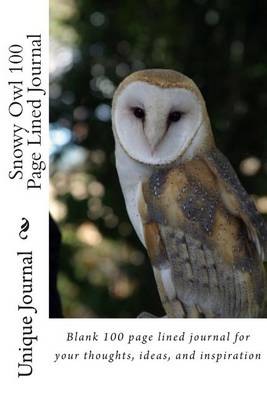 Book cover for Snowy Owl 100 Page Lined Journal