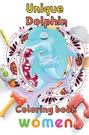 Cover of Unique Dolphin coloring book women