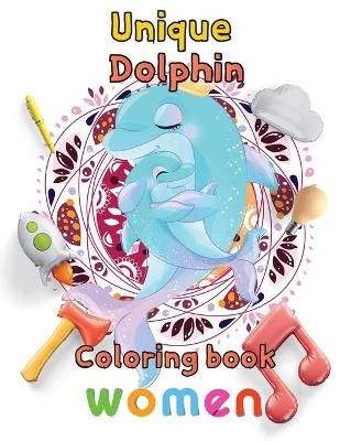 Book cover for Unique Dolphin coloring book women