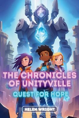 Book cover for The Chronicles of Unityville - Quest for Hope