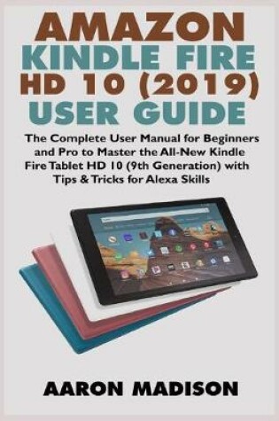 Cover of Amazon Kindle Fire HD 10 (2019) User Guide