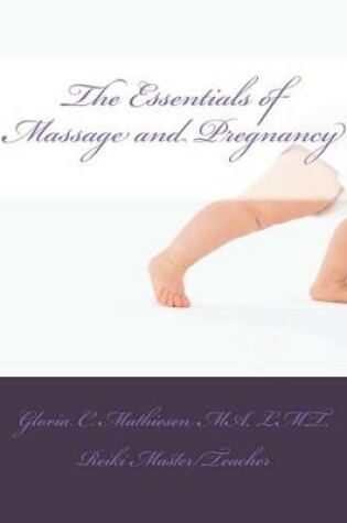 Cover of The Essentials of Massage & Pregnancy