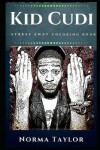 Book cover for Kid Cudi Stress Away Coloring Book