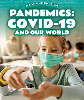 Book cover for Pandemics: Covid-19 and Our World