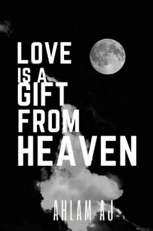 Cover of Love is a gift from heaven