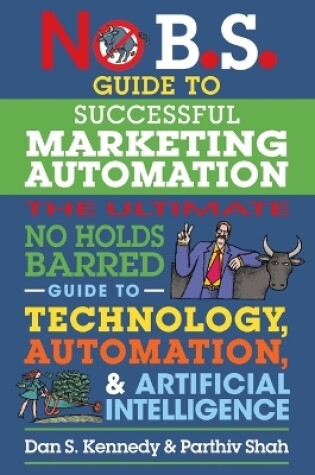 Cover of No B.S. Guide to Successful Marketing Automation